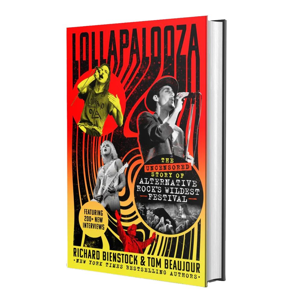 Lollapalooza - The Uncensored Story of Alternative Rock's Wildest Festival: Hardback Book
