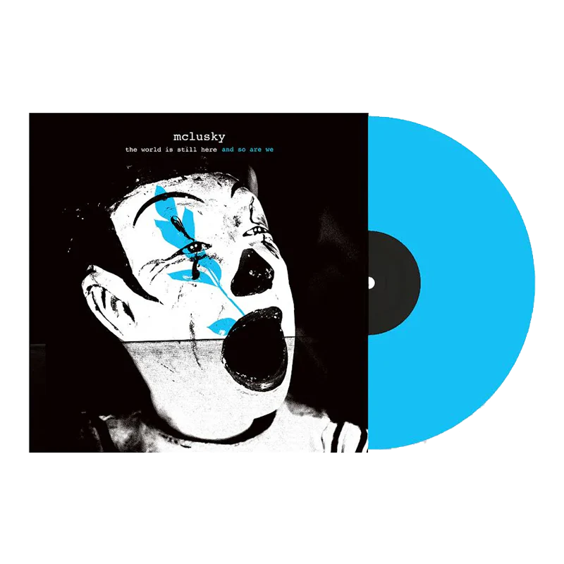 The World Is Still Here and So Are We: Blue Vinyl LP