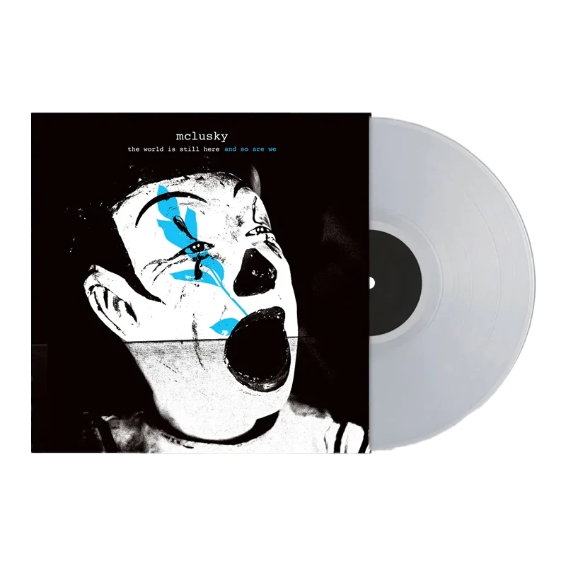 The World Is Still Here and So Are We: Limited Clear Vinyl LP